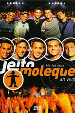 Jeito Moleque - Me Faz Feliz Ao Vivo (Jeito Moleque - Me Faz Feliz Ao Vivo)