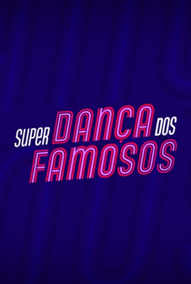 Super Dança dos Famosos - Poster / Capa / Cartaz - Oficial 1