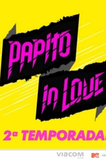 Papito in Love  - 2ª temporada (Papito in Love - 2ª temporada)