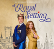 A Royal Setting