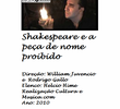 Shakespeare e a peça de nome proibido