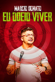 Márcio Donato: Eu Odeio Viver - Poster / Capa / Cartaz - Oficial 1