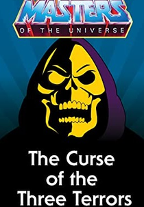 He-Man e Os Defensores do Universo - A Maldição dos Três Terrores (He-Man and the Masters of the Universe - The Curse of the Three Terrors)