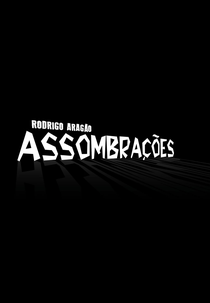 Assombrações (1ª Temporada) (Assombrações (1ª Temporada))