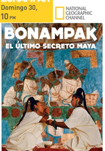Bonampak: O Último Segredo Maia (Bonampak: El Último Secreto Maya)