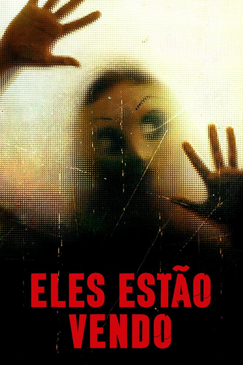  de Filme Eles Estão Vendo (2019)