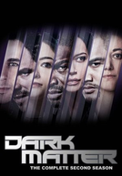 Dark Matter (2ª Temporada) (Dark Matter (Season 2))