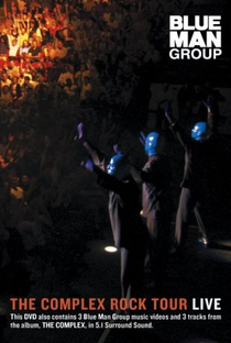 Blue Man Group: The Complex Rock Tour Live - Poster / Capa / Cartaz - Oficial 1