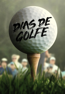 Dias de Golfe (1ª Temporada) (Full Swing (Season 1))