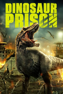 Dinosaur Prison - Poster / Capa / Cartaz - Oficial 1