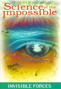 Ciência do Impossível - Forças Invisíveis (Science of the Impossible - Invisible Forces)