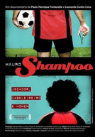 Mauro Shampoo: Jogador, Cabeleireiro e Homem