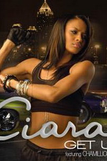 Poster de Curta Ciara Feat. Chamillionaire: Get Up (2006)