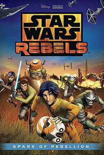 Star Wars Rebels: A Fagulha de uma Rebelião - Poster / Capa / Cartaz - Oficial 2