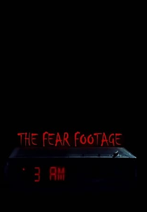 The Fear Footage: 3AM (The Fear Footage: 3AM)