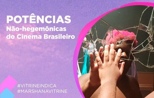 MARSHA! indica: Potências Não-hegemônicas do Cinema Brasileiro
