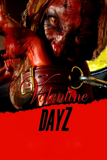 Valentine DayZ - Poster / Capa / Cartaz - Oficial 4