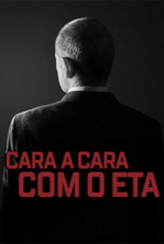 Poster 1 de Filme Cara a Cara com o ETA (2023)