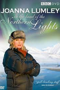 Joanna Lumley na terra das luzes do norte - Poster / Capa / Cartaz - Oficial 1