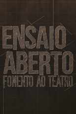 ENSAIO ABERTO – Fomento ao Teatro (ENSAIO ABERTO – Fomento ao Teatro)