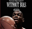 30 for 30 - Without Bias