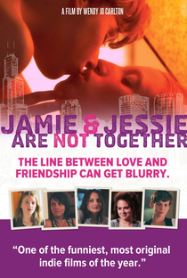 Jamie and Jessie Are Not Together - Poster / Capa / Cartaz - Oficial 2