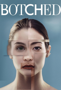 Botched (3ª Temporada) - Poster / Capa / Cartaz - Oficial 1