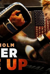 Holly Holm: Never Give Up - Poster / Capa / Cartaz - Oficial 1