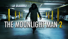 The Moonlight Man 2 - Short Horror Film