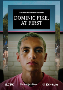 The New York Times Presents: Dominic Fike, At First (The New York Times Presents: Dominic Fike, At First)