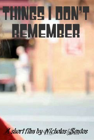 Poster 1 de Curta Things I Don't Remember (2011)