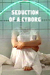 Seduction of a Cyborg - Poster / Capa / Cartaz - Oficial 1