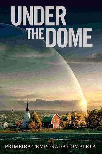  de Série Under the Dome: Prisão Invisível (1ª Temporada) (2013)