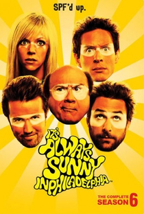 It's Always Sunny in Philadelphia (6ª Temporada) - Poster / Capa / Cartaz - Oficial 1