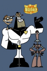 Esquadrão do Tempo (1ª Temporada) (Time Squad (Season 1))