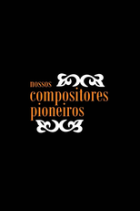 Nossos compositores pioneiros (Nossos compositores pioneiros)