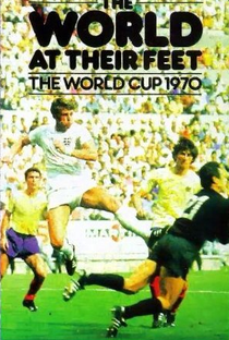 O Mundo a Seus Pés | Filme Oficial da Copa de 1970 - Poster / Capa / Cartaz - Oficial 2