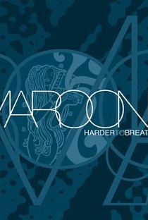 Maroon 5: Harder to Breathe - Poster / Capa / Cartaz - Oficial 1