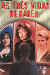 As Três Vidas de Karen - Poster / Capa / Cartaz - Oficial 1