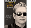 Elton John: Tantrums & Tiaras