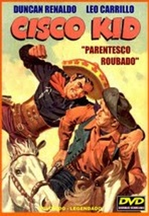 Parentesco Roubado (Cisco Kid: Stolen Bonds)
