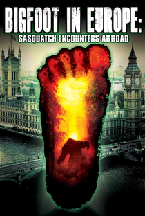 Bigfoot in Europe: Sasquatch Encounters Abroad - Poster / Capa / Cartaz - Oficial 1
