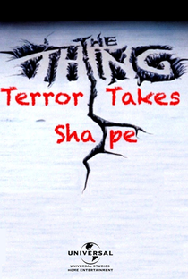 The Thing: Terror Takes Shape - Poster / Capa / Cartaz - Oficial 1