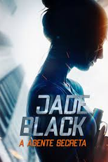 Jade Black: A Agente Secreta (Agent Jade Black)