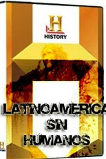 América Latina sem Ninguém (Latinoamérica sin Humanos)