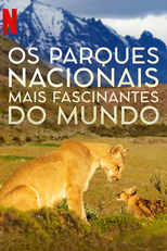 Os Parques Nacionais Mais Fascinantes do Mundo (Our Great National Parks)