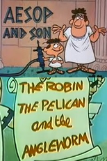 The Robin, the Pelican and the Angleworm by Aesop & Son (The Robin, the Pelican and the Angleworm by Aesop & Son)