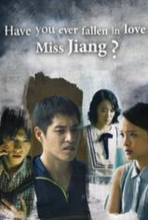 Have You Ever Fallen in Love, Miss Jiang? - Poster / Capa / Cartaz - Oficial 3
