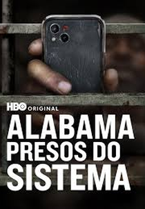 Alabama: Presos do Sistema (The Alabama Solution)