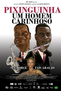 Pixinguinha, Um Homem Carinhoso - Poster / Capa / Cartaz - Oficial 1